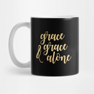 Grace and grace alone Mug